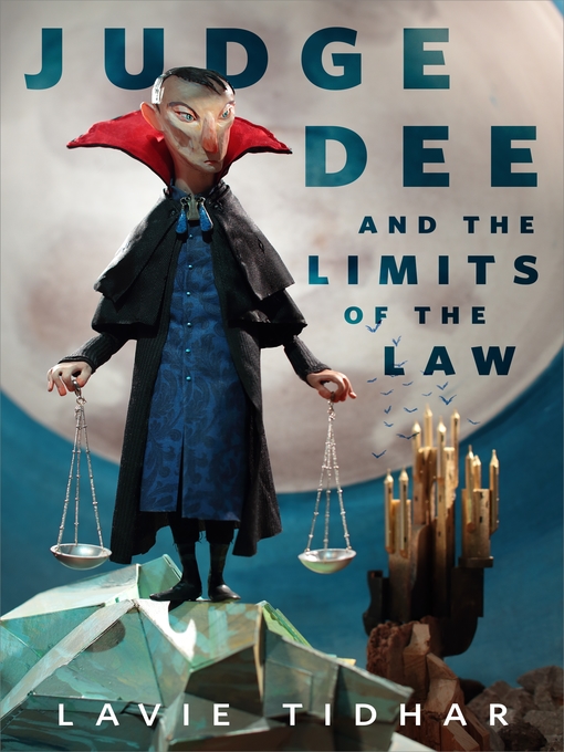 Title details for Judge Dee and the Limits of the Law by Lavie Tidhar - Wait list